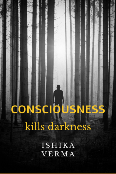 MY CONSCIOUSNESS : kill your darkness