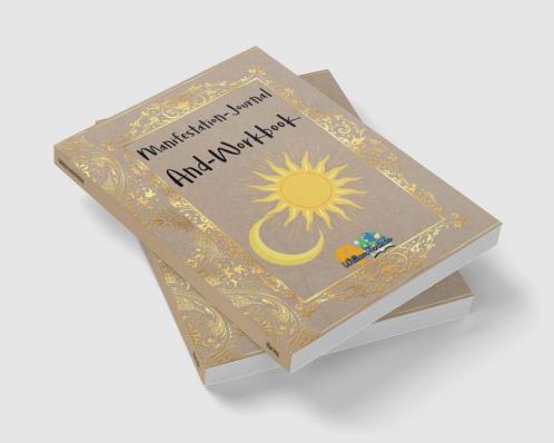 Manifestation-Journal And-Workbook : This is a journal a workbook is designed to help you manifest your dreams and goals.
