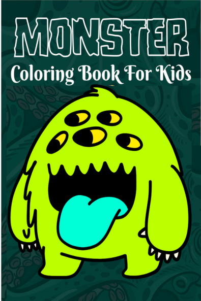 Monster Coloring Book For Kids : Monsters That Aren't Scary - Fun and Simple Coloring Book for Kids