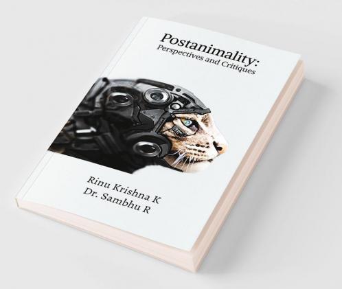 Postanimality: Perspectives and Critiques