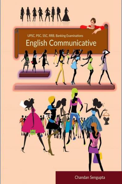 UPSC PSC SSC RRB Banking Examinations  English Grammar Part IV: Activities and Worksheets for Aspirants preparing for different Competitive Examinations