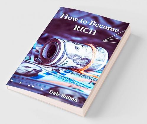 How to Become Rich : Successful People's Habits and Secrets to Success (2022 Guide for Beginners)