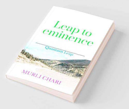Leap to eminence : Quantum Leap