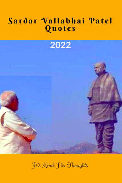 Sardar Vallabhai Patel: Quotes : His Mind His Thoughts