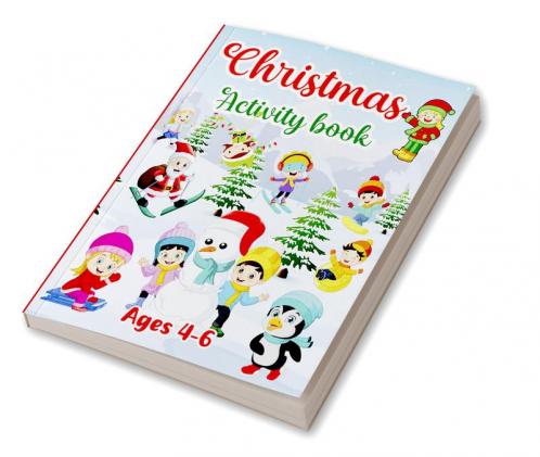 Christmas Activity Book for kids Ages 4-6 : Workbook for Children with 150 Activities: Coloring Dot to Dot Tracing Mazes Games Logic Puzzles Cut and Paste