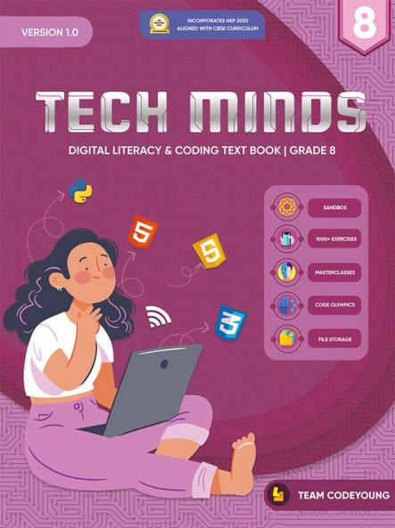 TECH MINDS Version 1.0 : DIGITAL LITERACY & CODING TEXT BOOK | GRADE 8