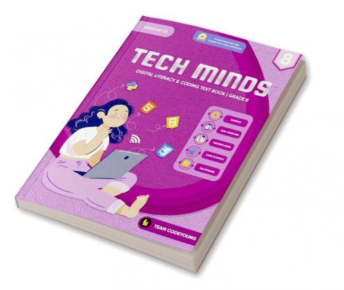 TECH MINDS Version 1.0 : DIGITAL LITERACY & CODING TEXT BOOK | GRADE 8