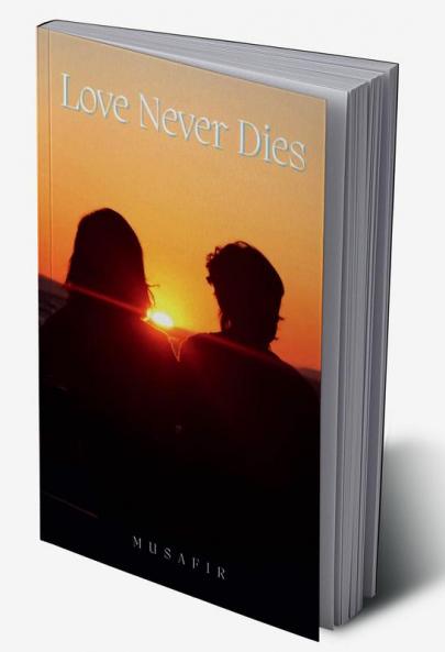 Love Never Dies / लव नेवर डाइज़