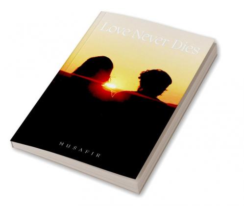Love Never Dies / लव नेवर डाइज़