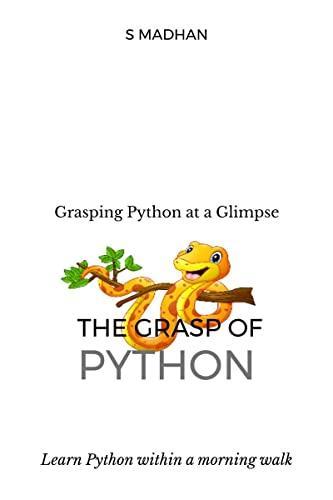 The Grasp of Python : Learning Python within a morning walk