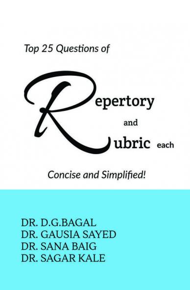 TOP 25 QUESTIONS OF REPERTORY AND RUBRICS EACH CONCISE AND SIMPLIFIED!