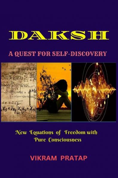 DAKSH: A QUEST FOR SELF-DISCOVERY