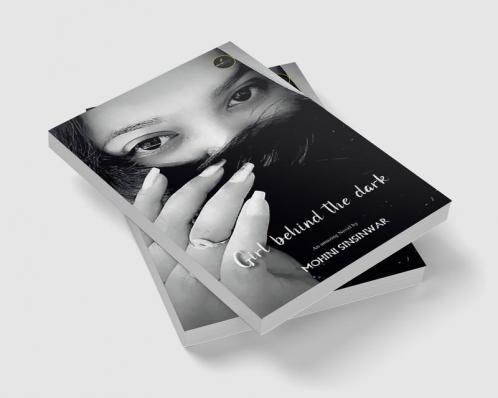 GIRL BEHIND THE DARK / गर्ल बिहाइंड द डार्क