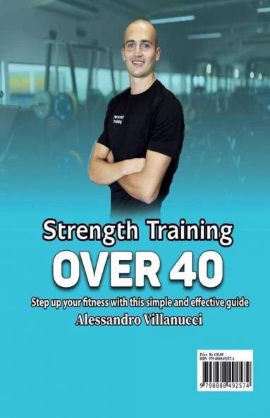 Strength Training Over 40 : Step-to-Step Guide to Get Fit and Move Pain Free