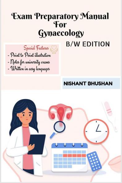 Exam Preparatory Manual For Gynaecology : Black and White Edition