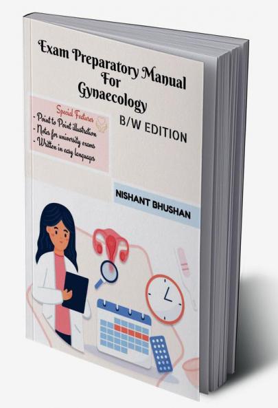 Exam Preparatory Manual For Gynaecology : Black and White Edition
