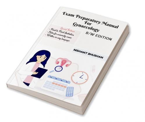 Exam Preparatory Manual For Gynaecology : Black and White Edition