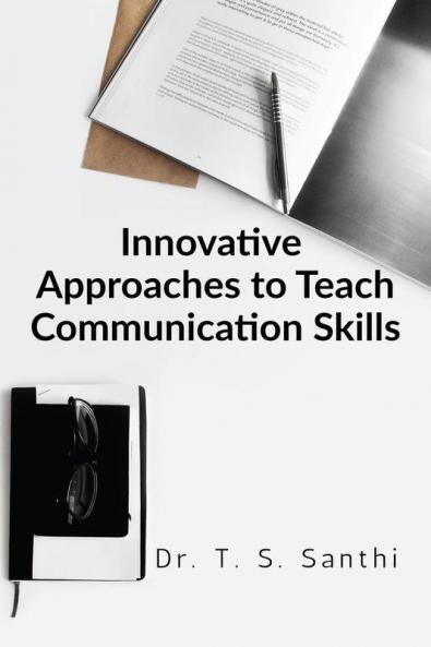INNOVATIVE APPROACHES TO TEACH COMMUNICATION SKILLS