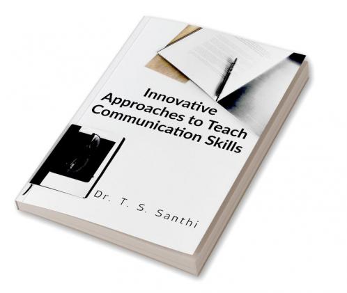 INNOVATIVE APPROACHES TO TEACH COMMUNICATION SKILLS