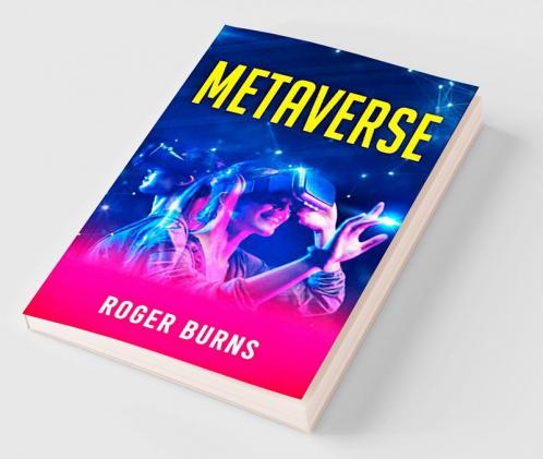 Metaverse : All you Need to Know About the Future of Decentralized Finance (Defi) Cryptocurrency Blockchain Gaming and NFT (Non-Fungible Token) (2022 Guide for Beginners)