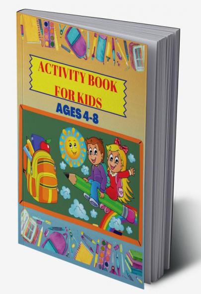 Activity Book for Kids Ages 4-8 : Fun &amp; educational activity book for  children Ages 4-8