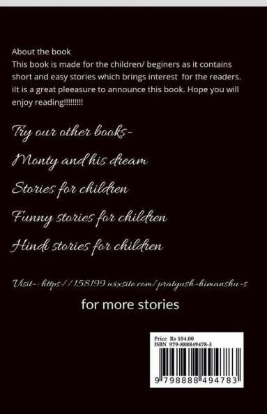 Stories for children : It's a fiction based story book made foe children/beginers