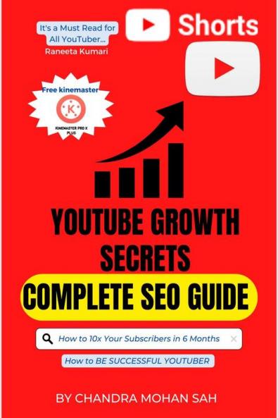 YouTube Growth Secrets I The YouTube Formula I Complete SEO Guide I Journey of Successful YouTuber: How to be successful YouTuber and earn money