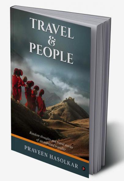 Travel & People : Random Thoughts and Travel stories of an unbiased Traveller