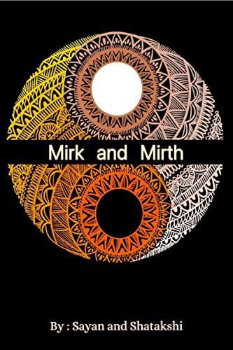 Mirk and Mirth : Hope blooms in the dark
