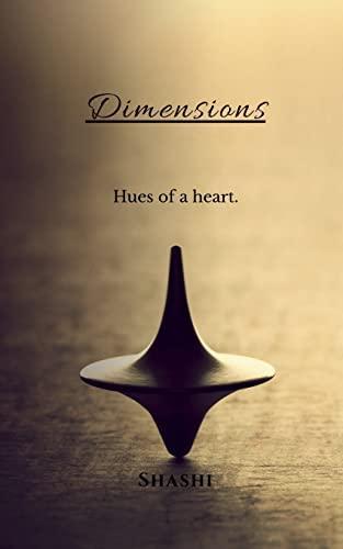 Dimensions : Hues of a heart