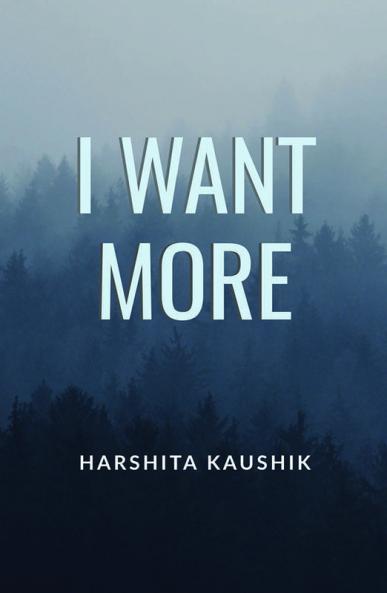 I Want More