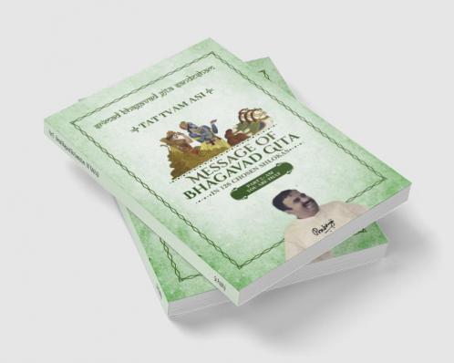 Part 3 - Srimad Bhagavad Gita Sandesham - TAT TVAM ASI : ASI - You are THAT