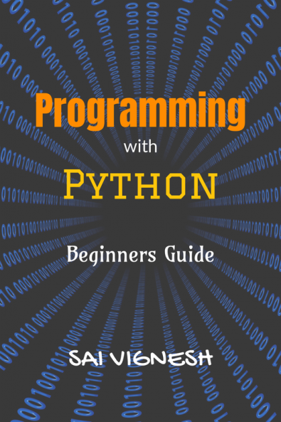 Programming with Python : Beginners  Guide