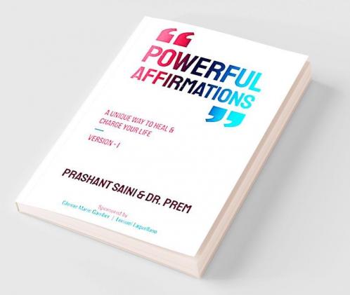 POWERFUL AFFIRMATIONS : A Unique Way to Heal and Charge Your Life