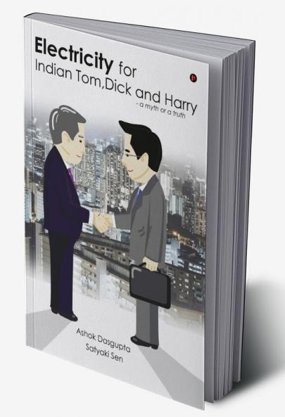 Electricity for Indian Tom Dick and Harry : A Myth or A Truth