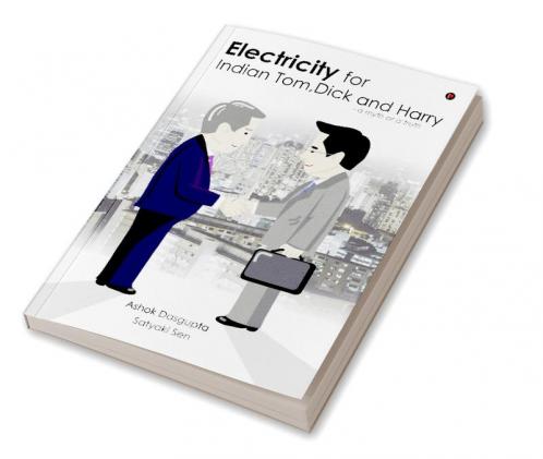 Electricity for Indian Tom Dick and Harry : A Myth or A Truth