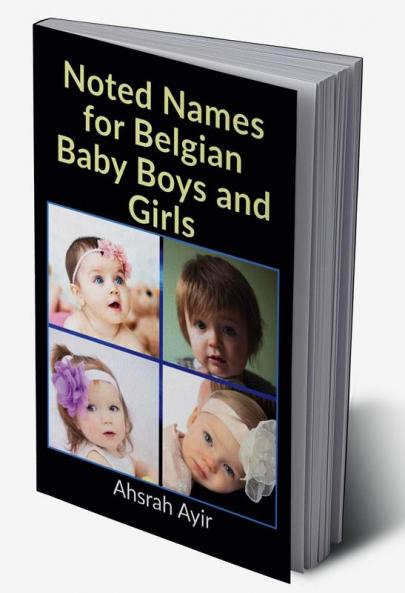 Noted Names for Belgian Baby Boys and Girls