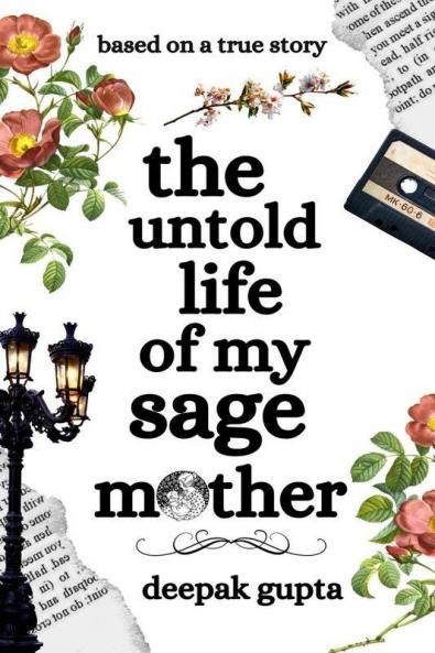 The Untold Life of My Sage Mother