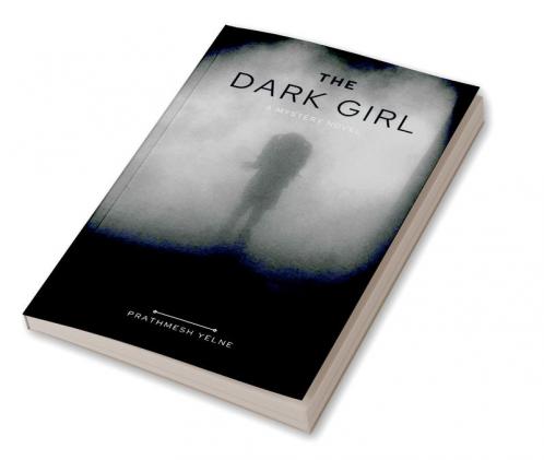 The Dark Girl : A Mystery Novel
