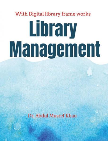Library Management : Library Management with Digital library frameworks