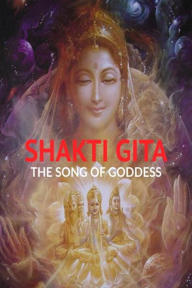 SHAKTI GITA: THE SONG OF GODDESS