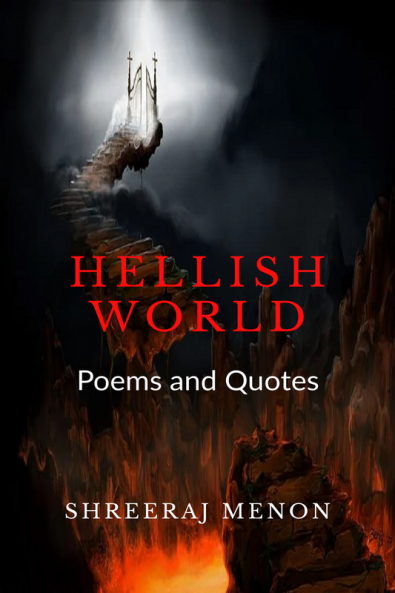Hellish World : Poems and Quotes