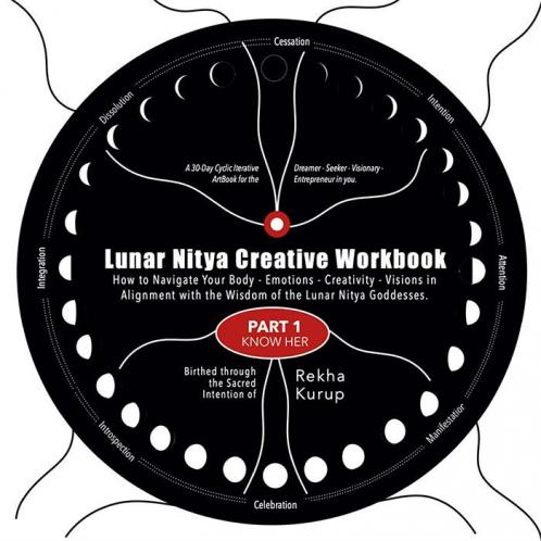 Lunar Nitya Creative Workbook - Part 1 : How to navigate your body - emotions  - creativity - visions in alignment with the wisdom of the Lunar Nitya(s)