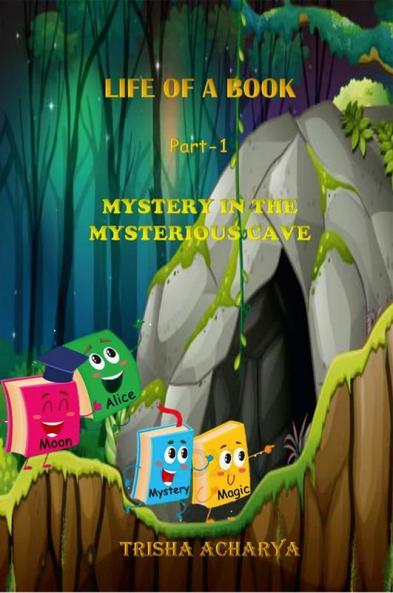 Life of a Book Part 1 Mystery in the mysterious cave