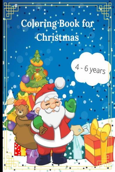 Christmas Coloring Book for Kids: Beautiful Pages to Color with Santa Claus Reindeer Snowmen and  More!