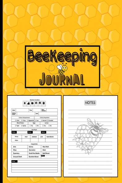 Beekeeping Journal : Amazing Beekeeper Journal to Track Your Beehive Progress and Behavior of the colony | Tracking Log Book and Checklist for Beekeepers &amp; Bee lovers | Perfect Gift for Women o...