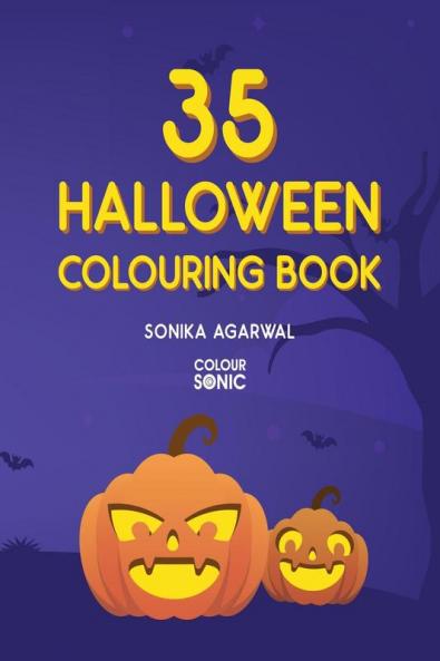 35 Halloween Colouring Book : 35 Cute & Scary Halloween Colouring Pages | Gift for Kids and Toddlers Ages 3-8 | Painting and Drawing Book with 35 Big Halloween Pictures