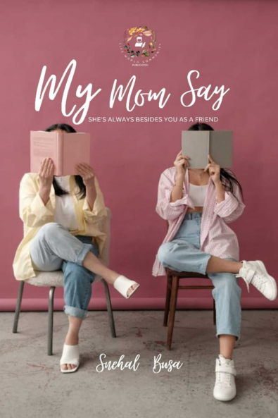 MY MOM SAYS