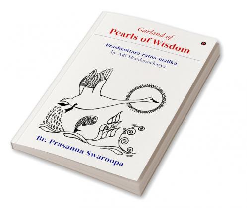 Garland of Pearls of Wisdom : Prashnottara-ratna-mālikā by Adi Shankaracharya