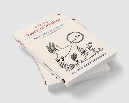 Garland of Pearls of Wisdom : Prashnottara-ratna-mālikā by Adi Shankaracharya